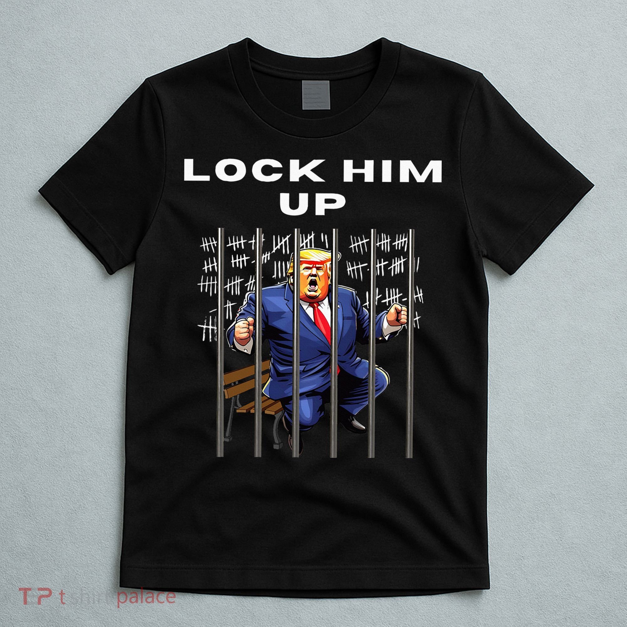 Lock Him Up Antitrump Djt Incarceration Jail Trump T-Shirt
