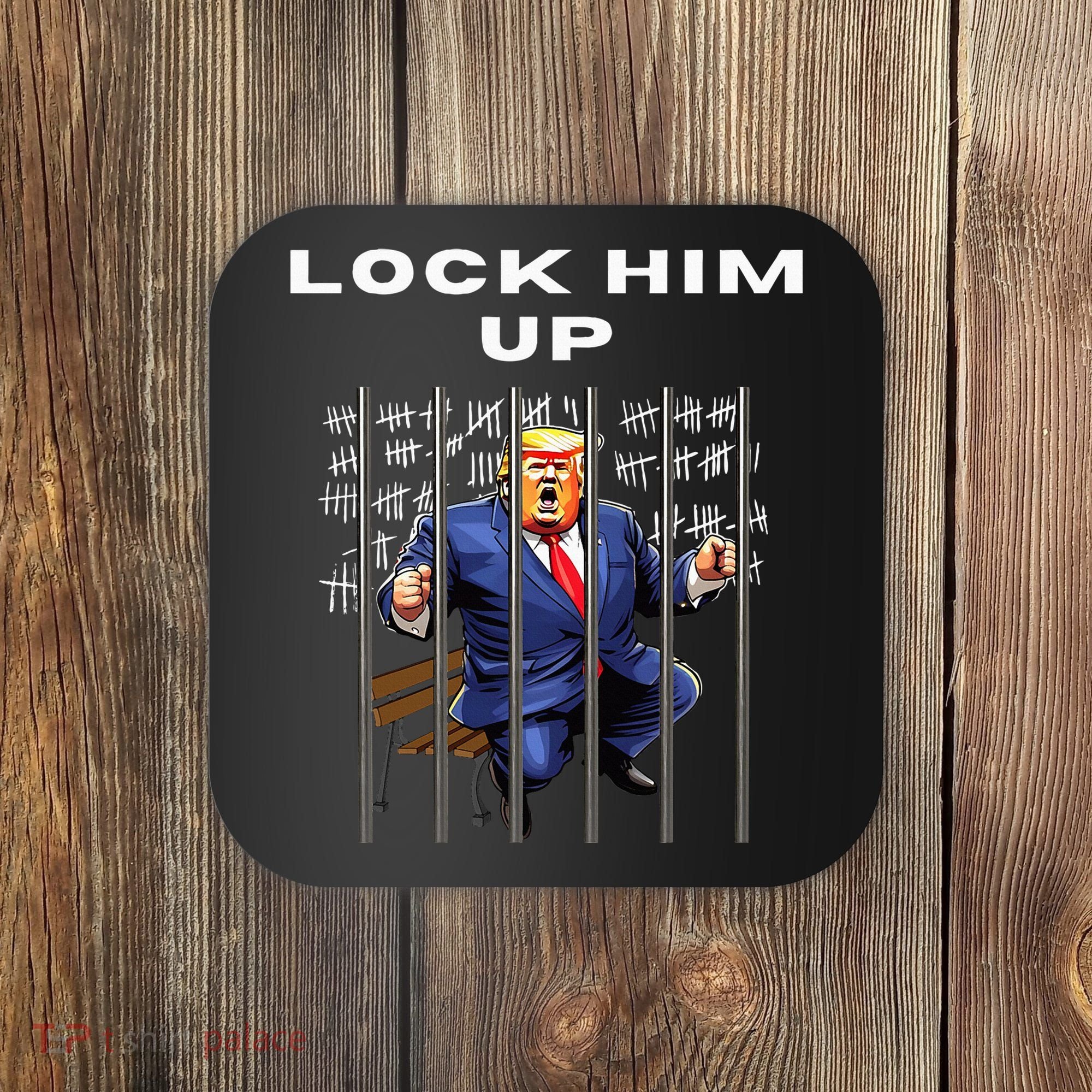 Lock Him Up Antitrump Djt Incarceration Jail Trump Coaster