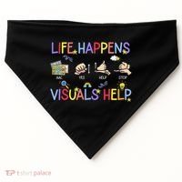 Life Happens Visuals Help ACC Special Education Teacher USA-Made Doggie Bandana thumb 0