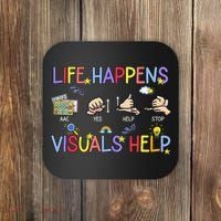 Life Happens Visuals Help ACC Special Education Teacher Coaster thumb 0