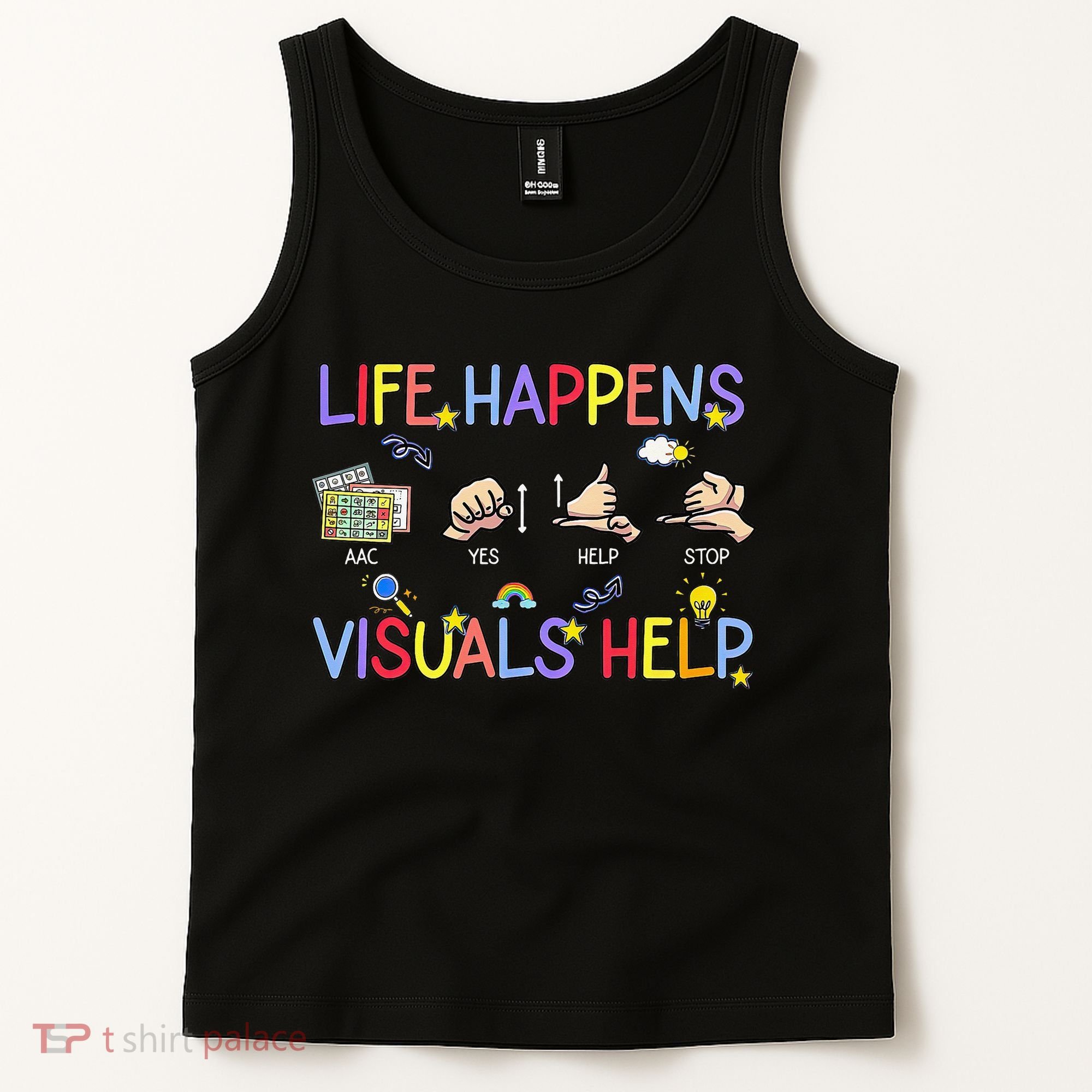 Life Happens Visuals Help ACC Special Education Teacher Tank Top