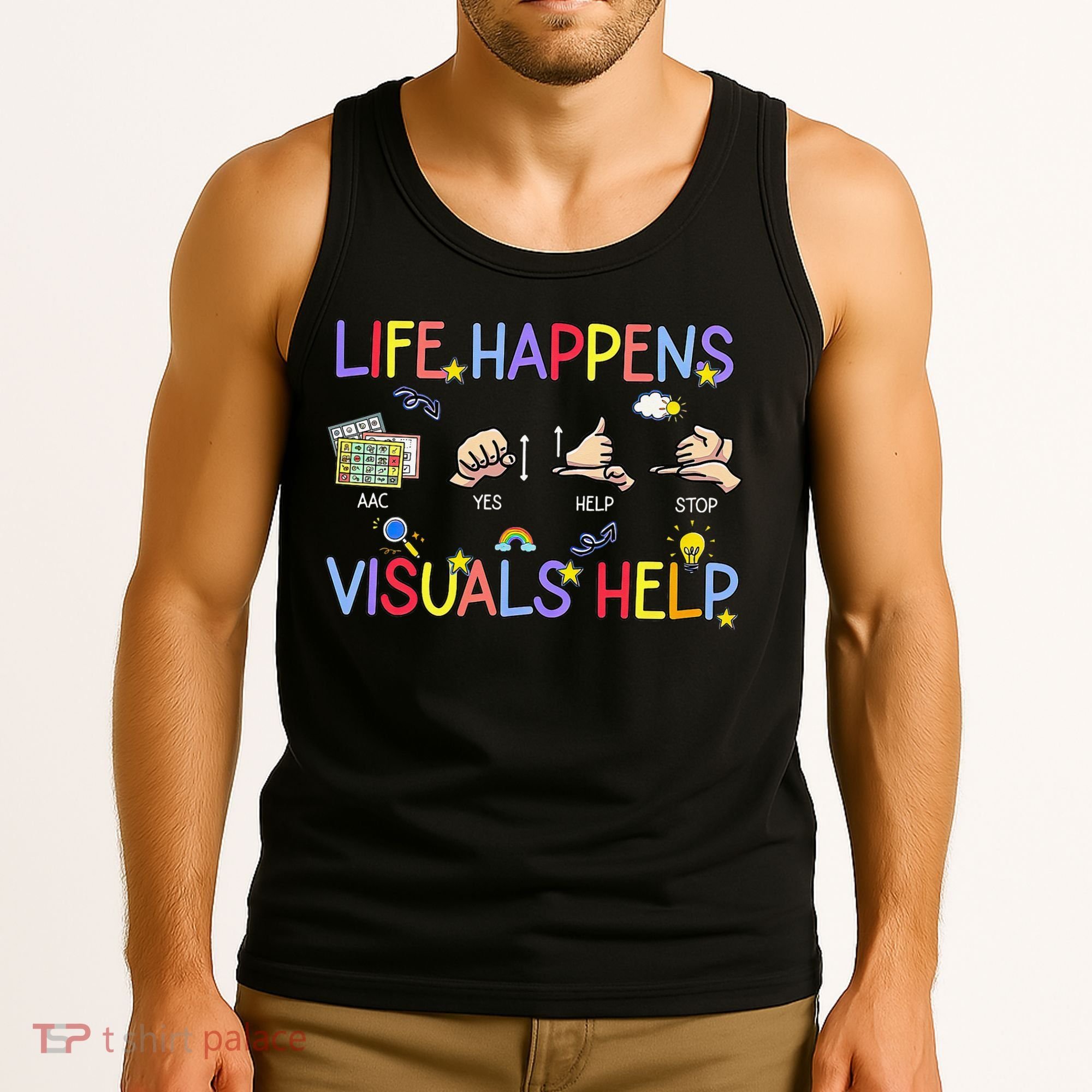 Life Happens Visuals Help ACC Special Education Teacher Tank Top