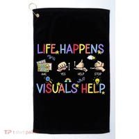 Life Happens Visuals Help ACC Special Education Teacher Golf Towel thumb 0