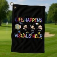 Life Happens Visuals Help ACC Special Education Teacher Golf Towel thumb 1