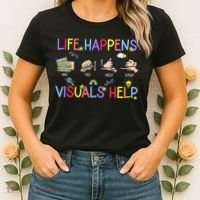 Life Happens Visuals Help ACC Special Education Teacher Women's T-Shirt thumb 2