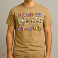 Life Happens Visuals Help ACC Special Education Teacher T-Shirt thumb 3