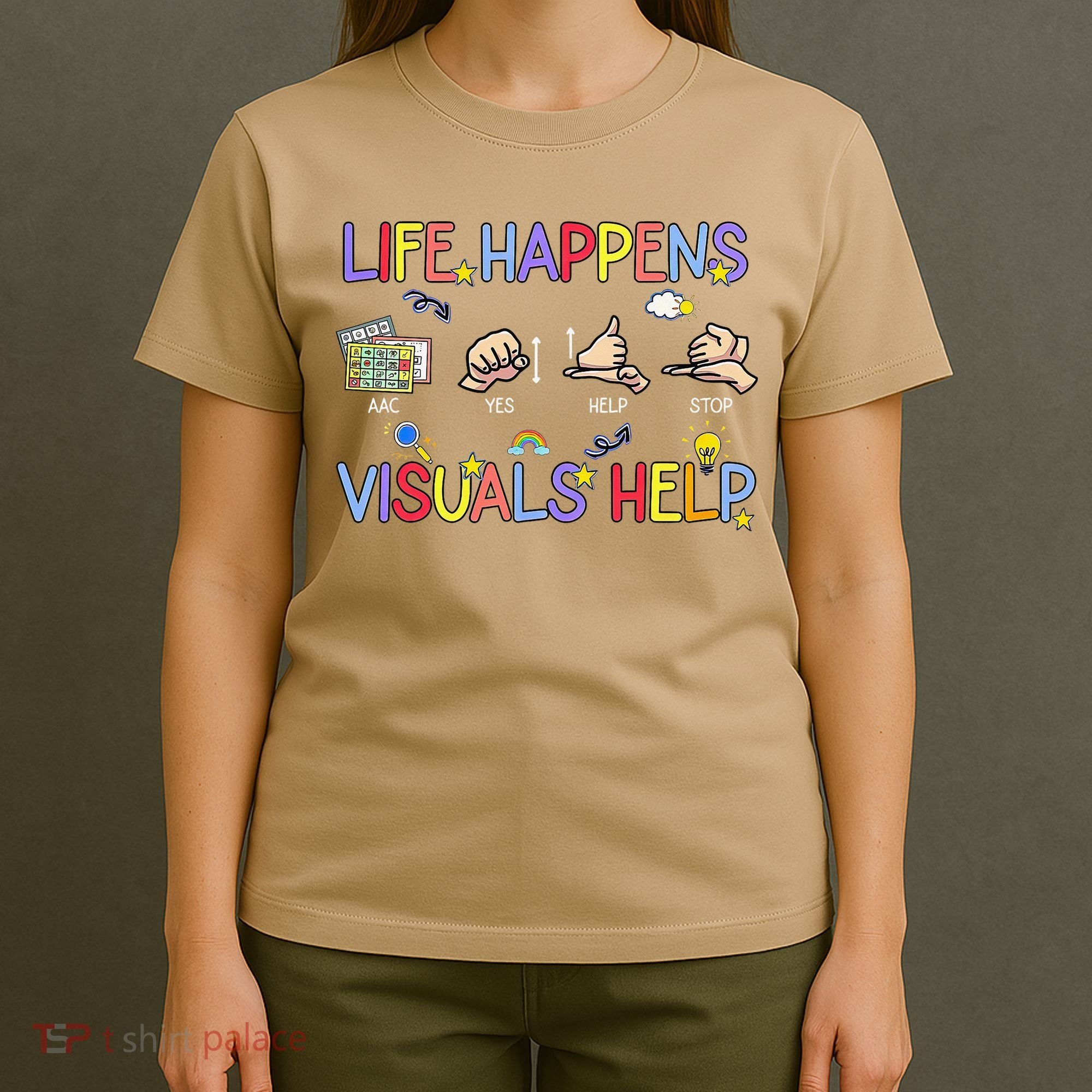 Life Happens Visuals Help ACC Special Education Teacher T-Shirt