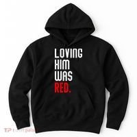Loving Him Was Red Hoodie thumb 0