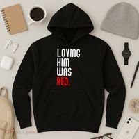 Loving Him Was Red Hoodie thumb 3