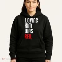 Loving Him Was Red Hoodie thumb 5