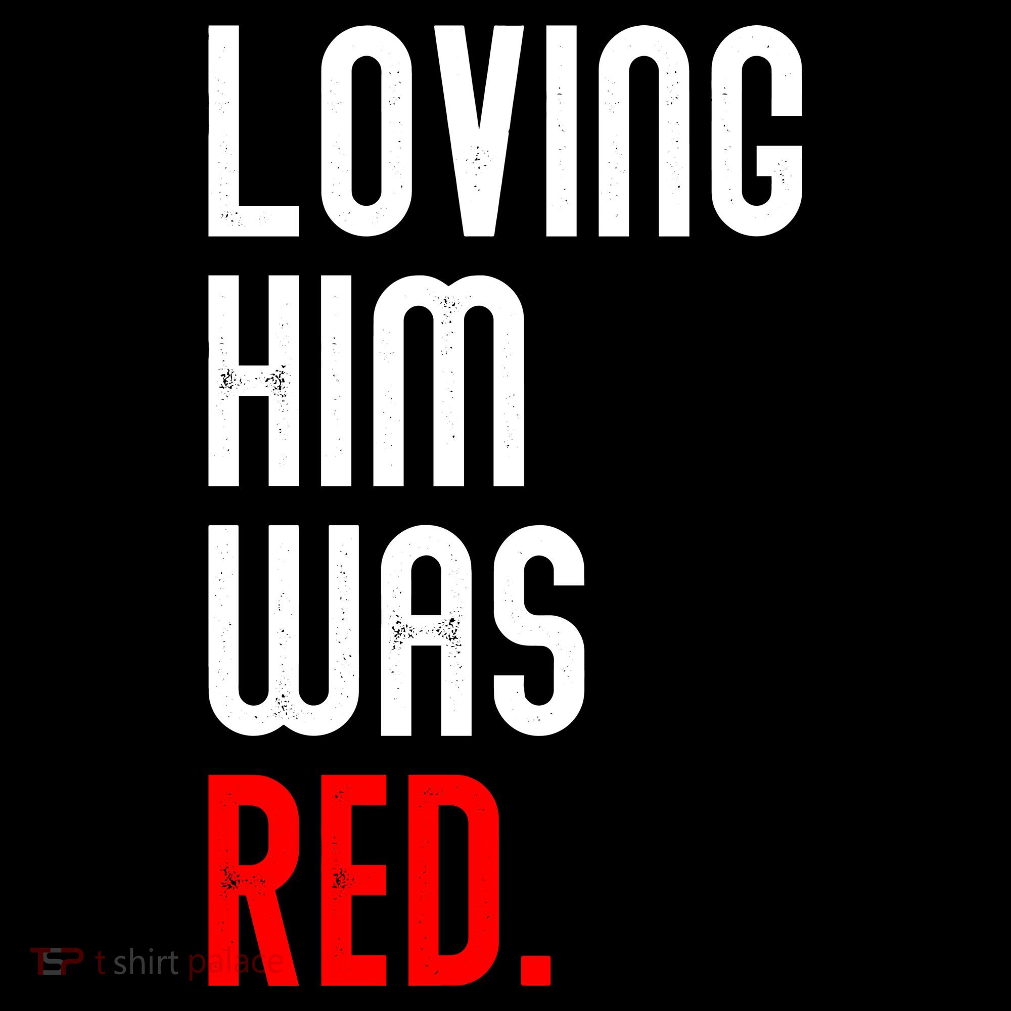 Loving Him Was Red Hoodie