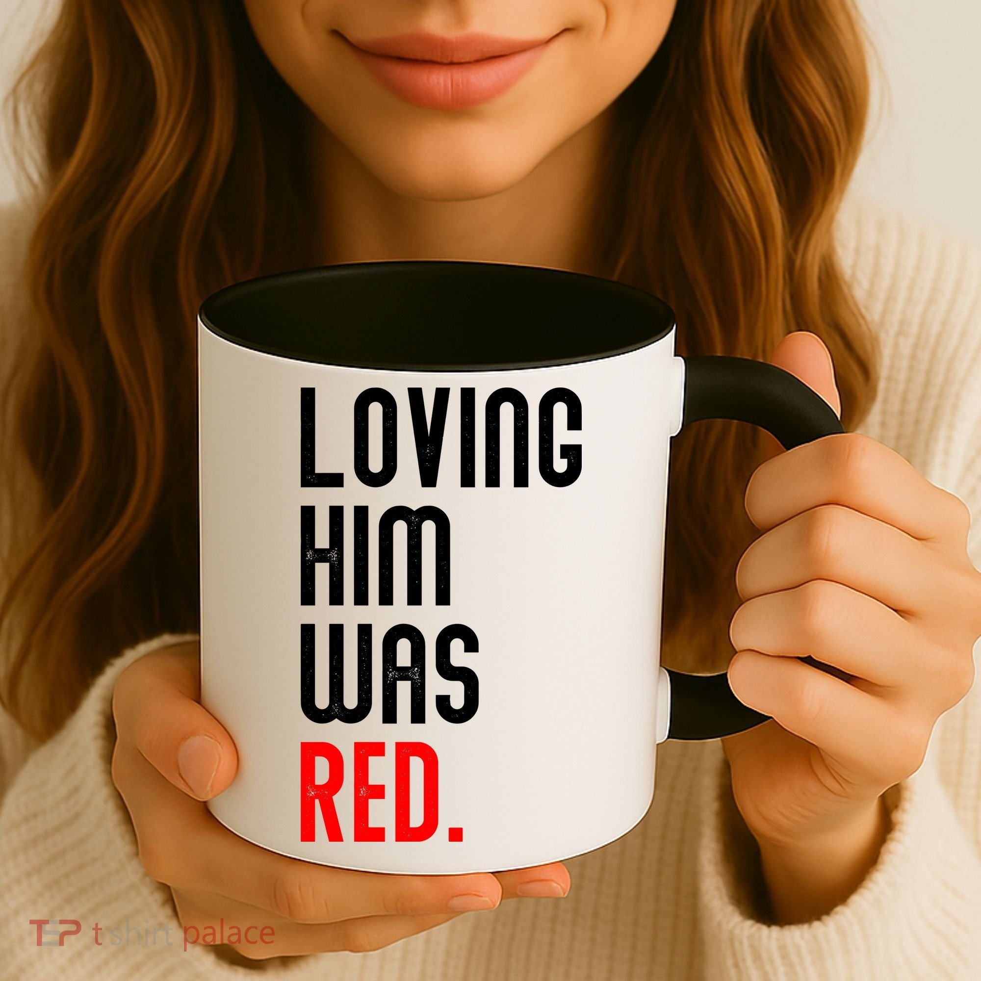 Loving Him Was Red Coffee Mug