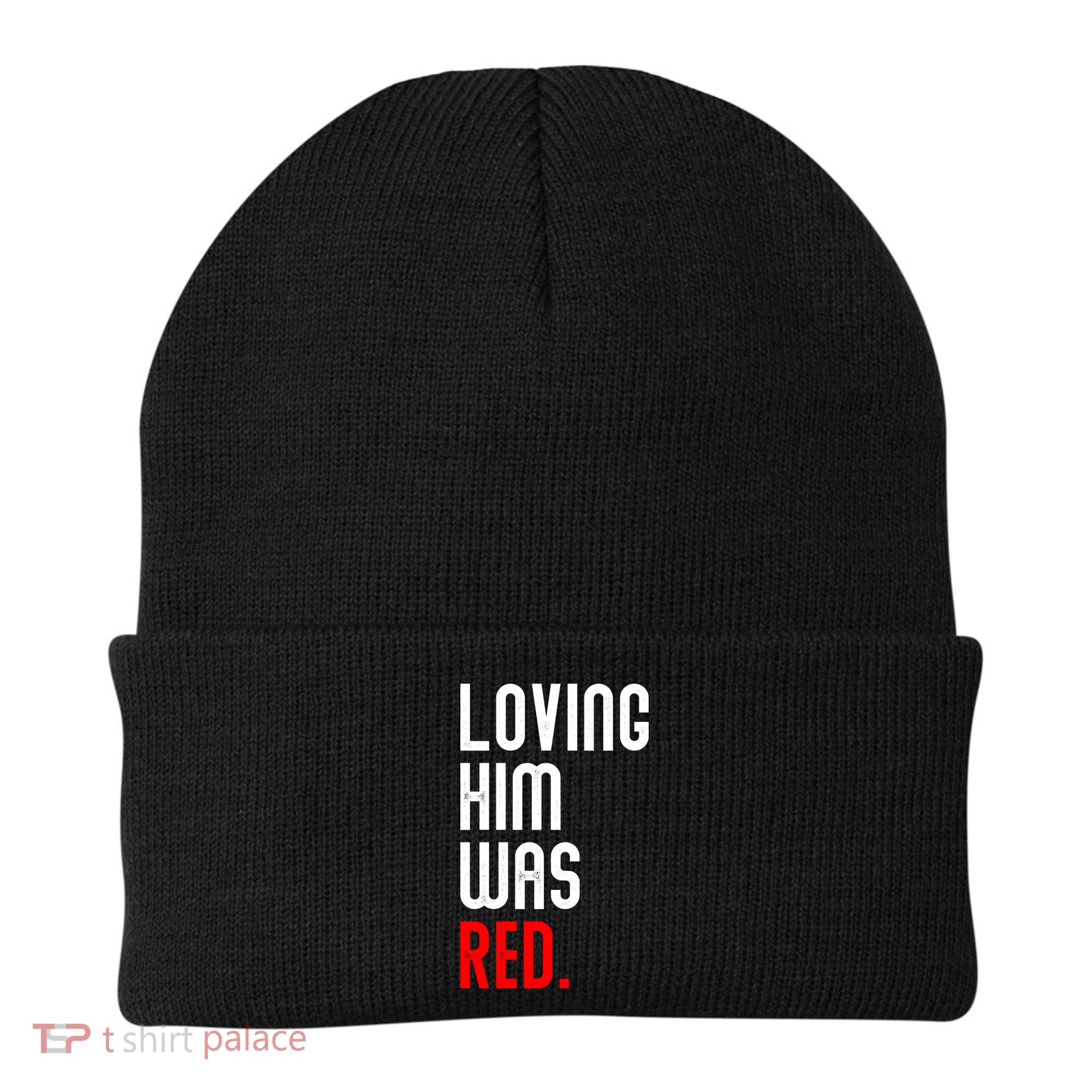 Loving Him Was Red Beanie