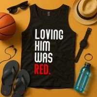 Loving Him Was Red Tank Top thumb 4