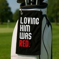 Loving Him Was Red Golf Towel thumb 2