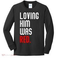 Loving Him Was Red Kids Long Sleeve Shirt thumb 0
