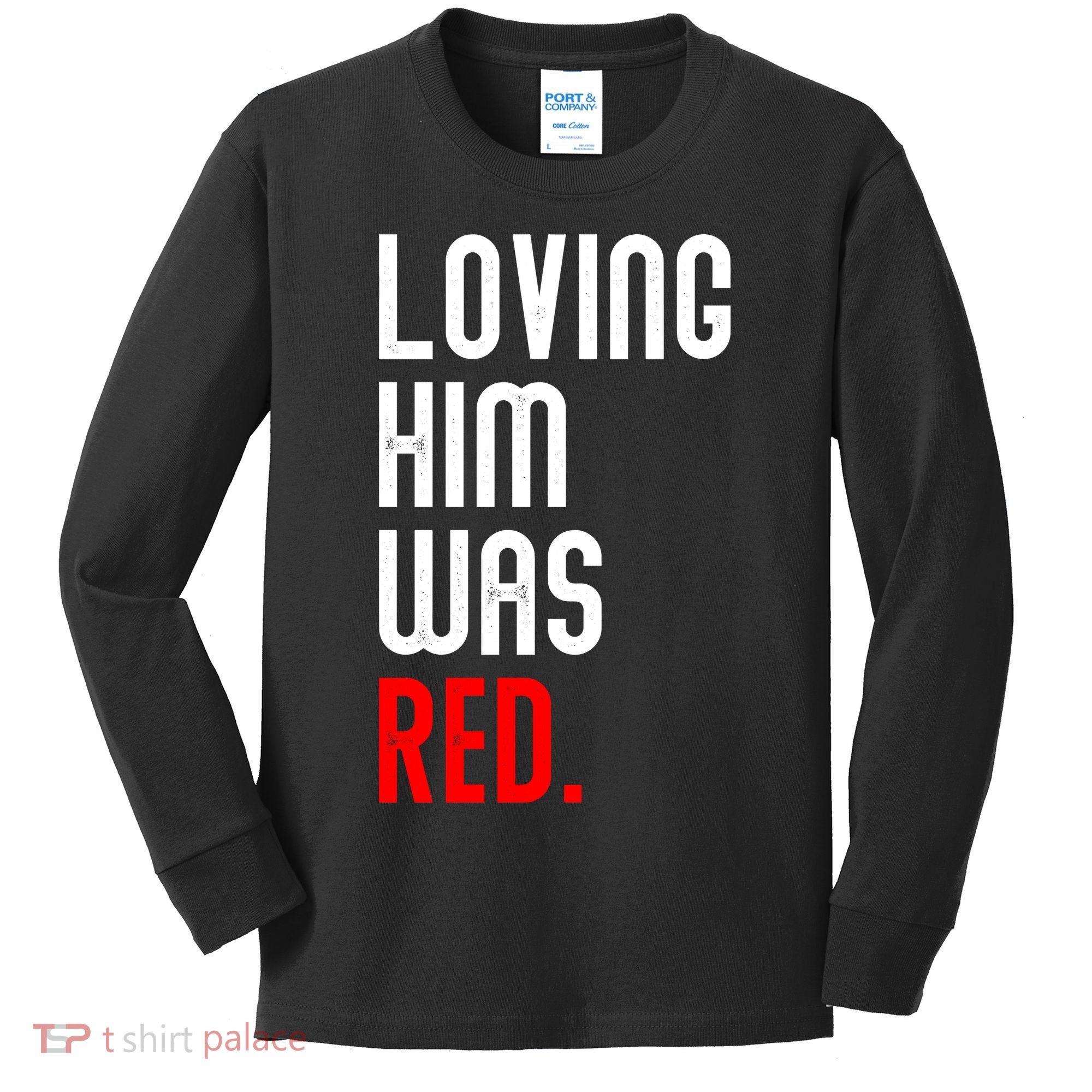 Loving Him Was Red Kids Long Sleeve Shirt