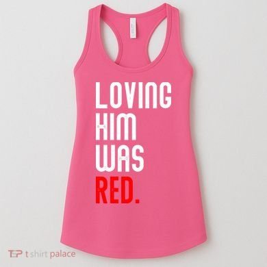 Loving Him Was Red Women's Tank Top