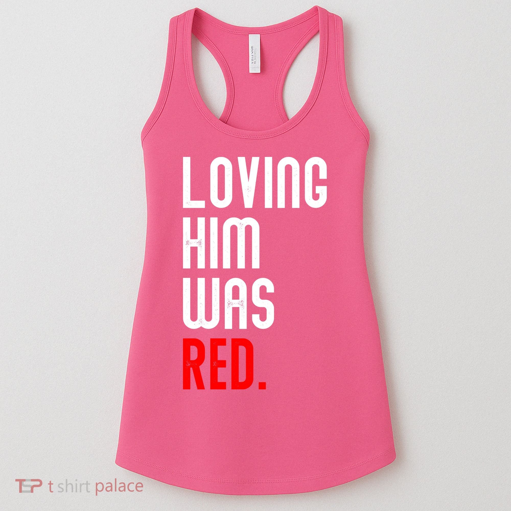 Loving Him Was Red Women's Tank Top