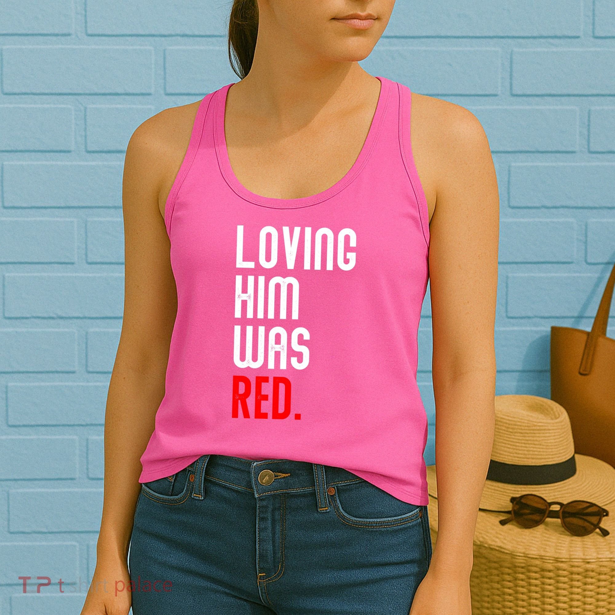 Loving Him Was Red Women's Tank Top