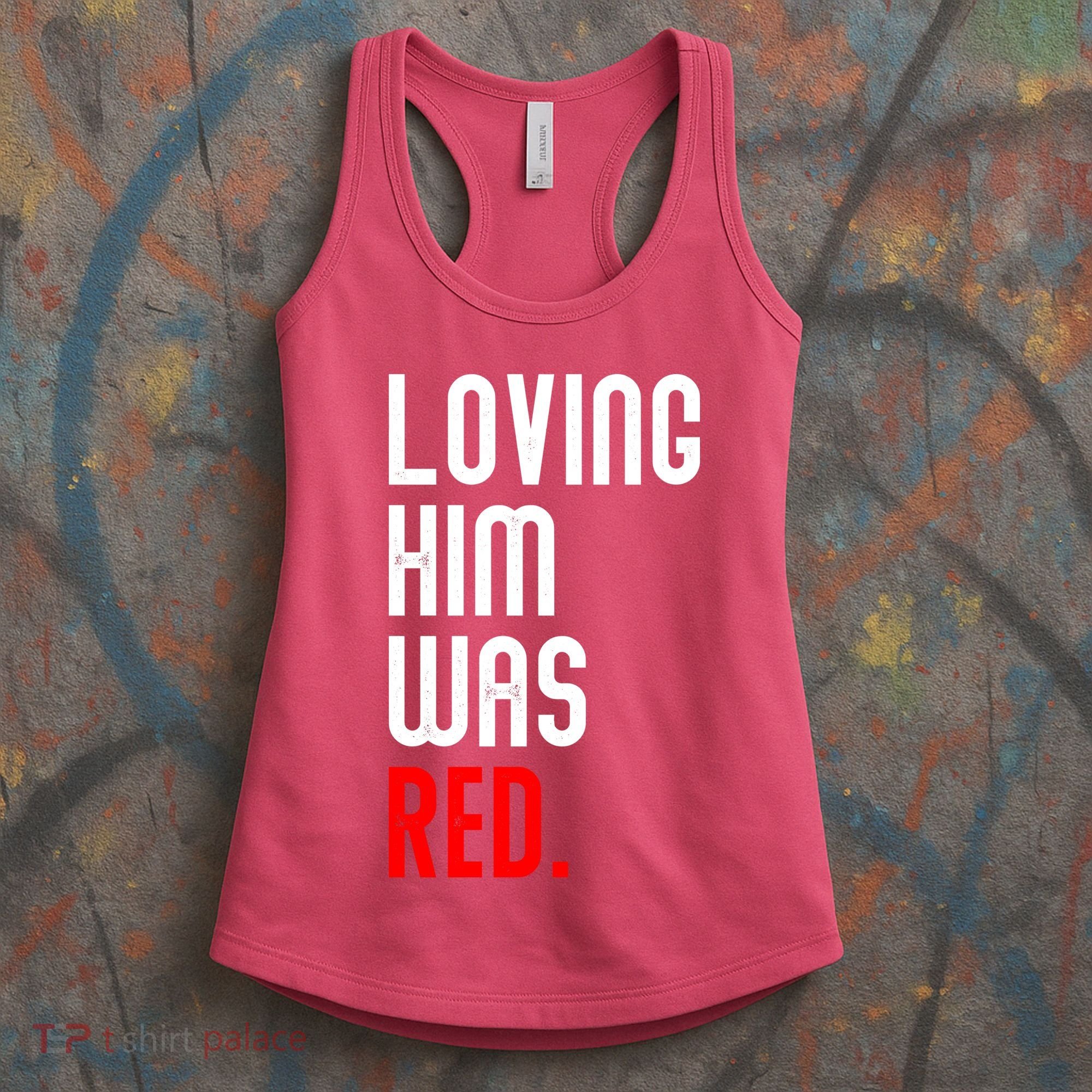 Loving Him Was Red Women's Tank Top