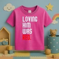 Loving Him Was Red Toddler T-Shirt thumb 3