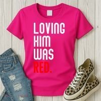 Loving Him Was Red Women's T-Shirt thumb 3