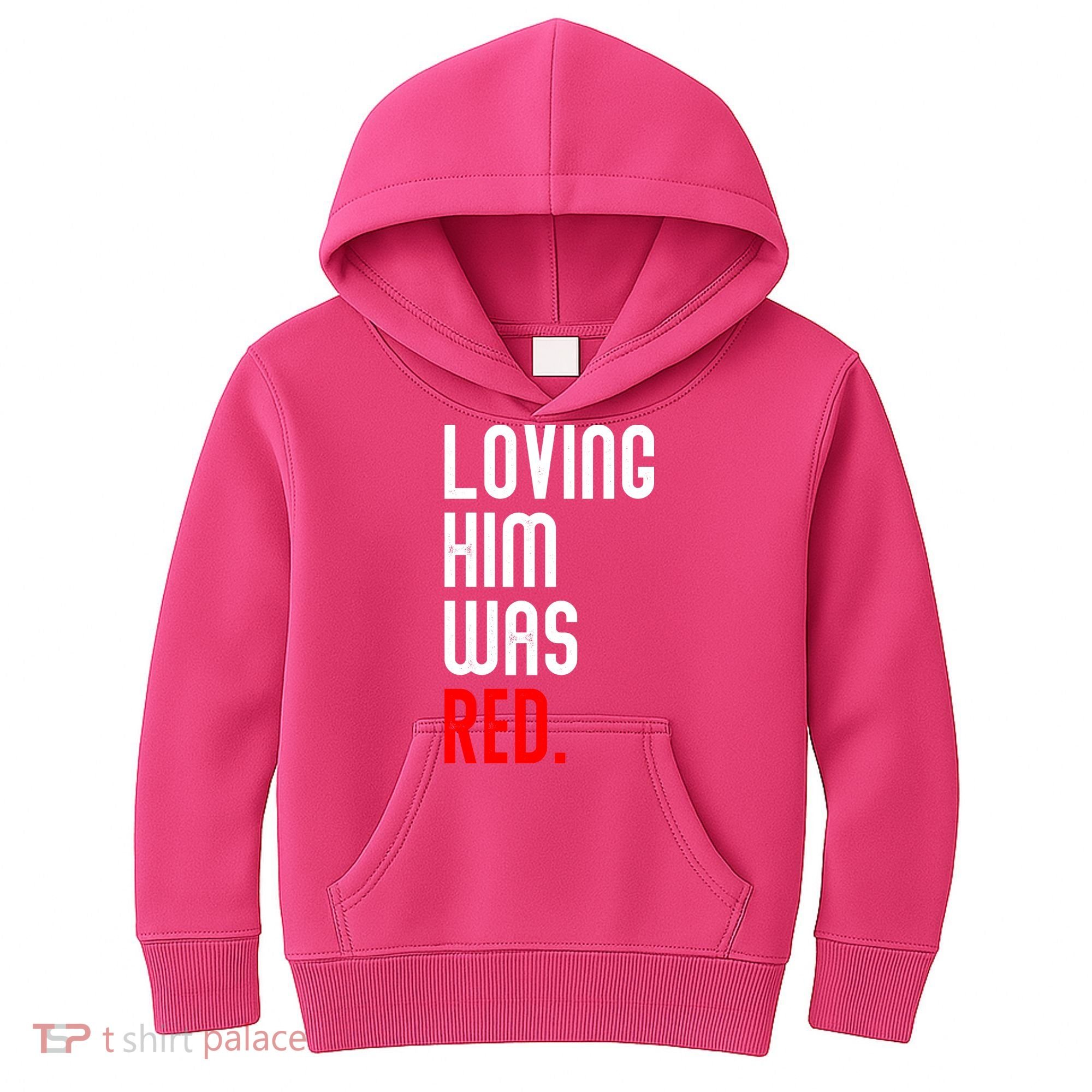 Loving Him Was Red Kids Hoodie