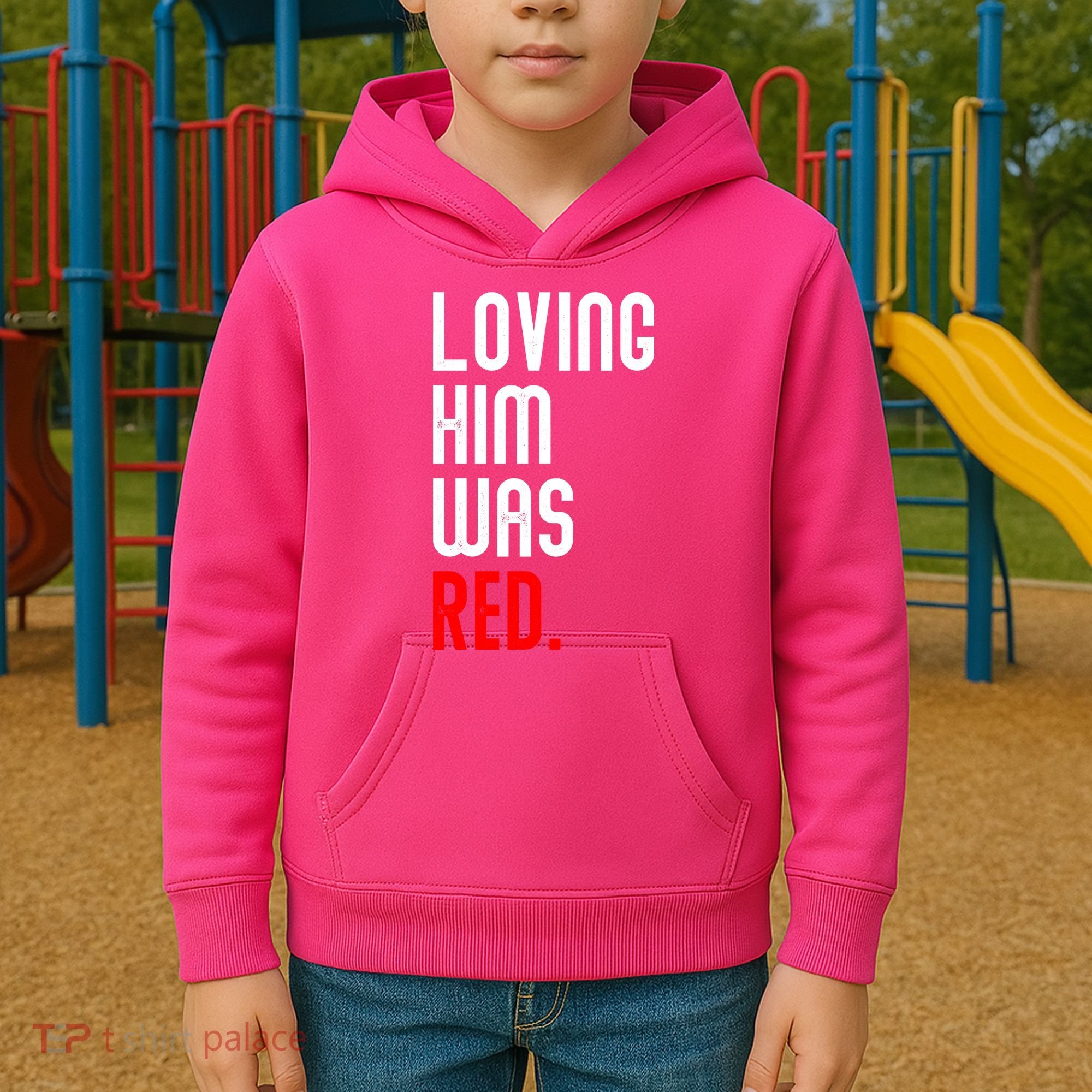 Loving Him Was Red Kids Hoodie