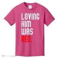 Loving Him Was Red Kids T-Shirt thumb 0