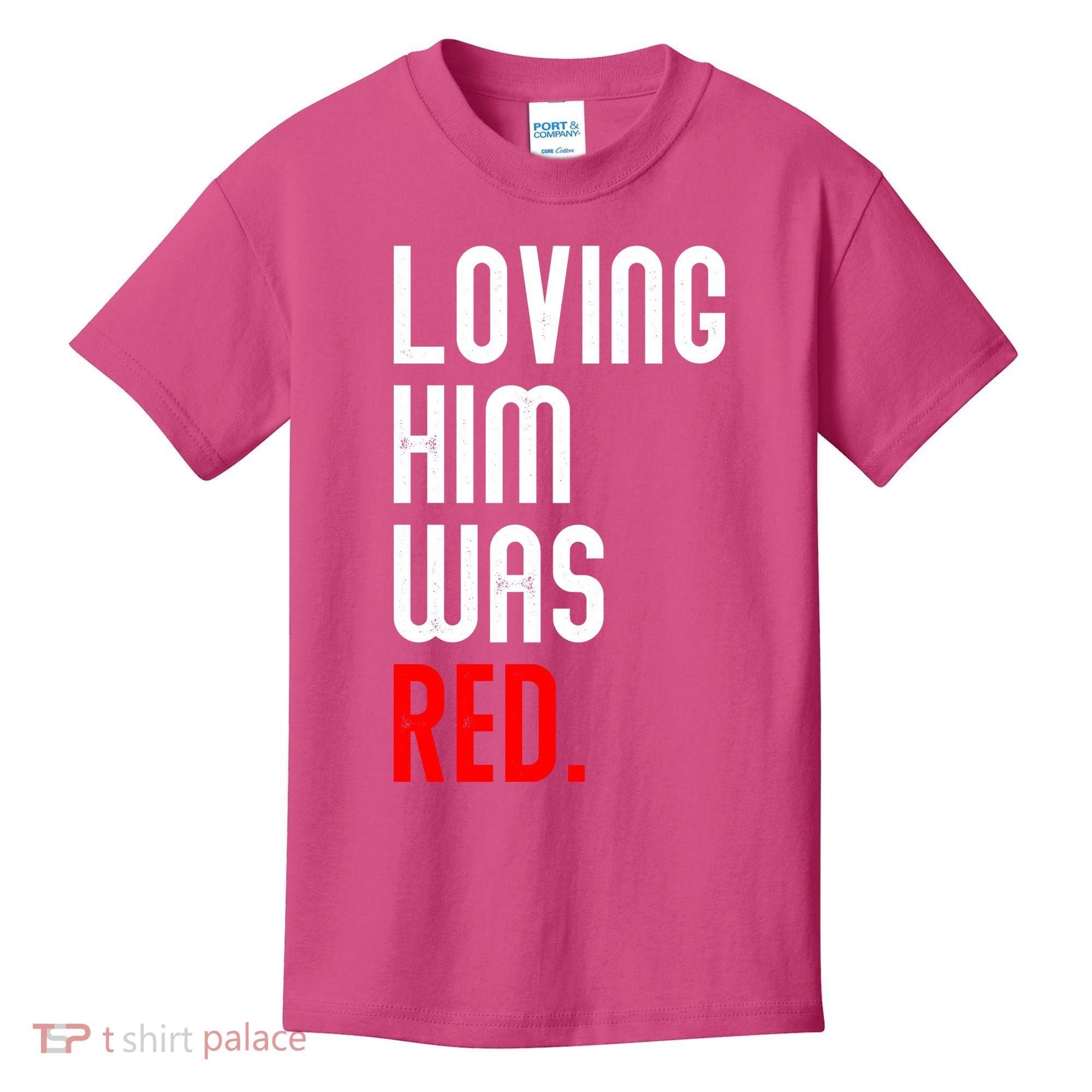Loving Him Was Red Kids T-Shirt