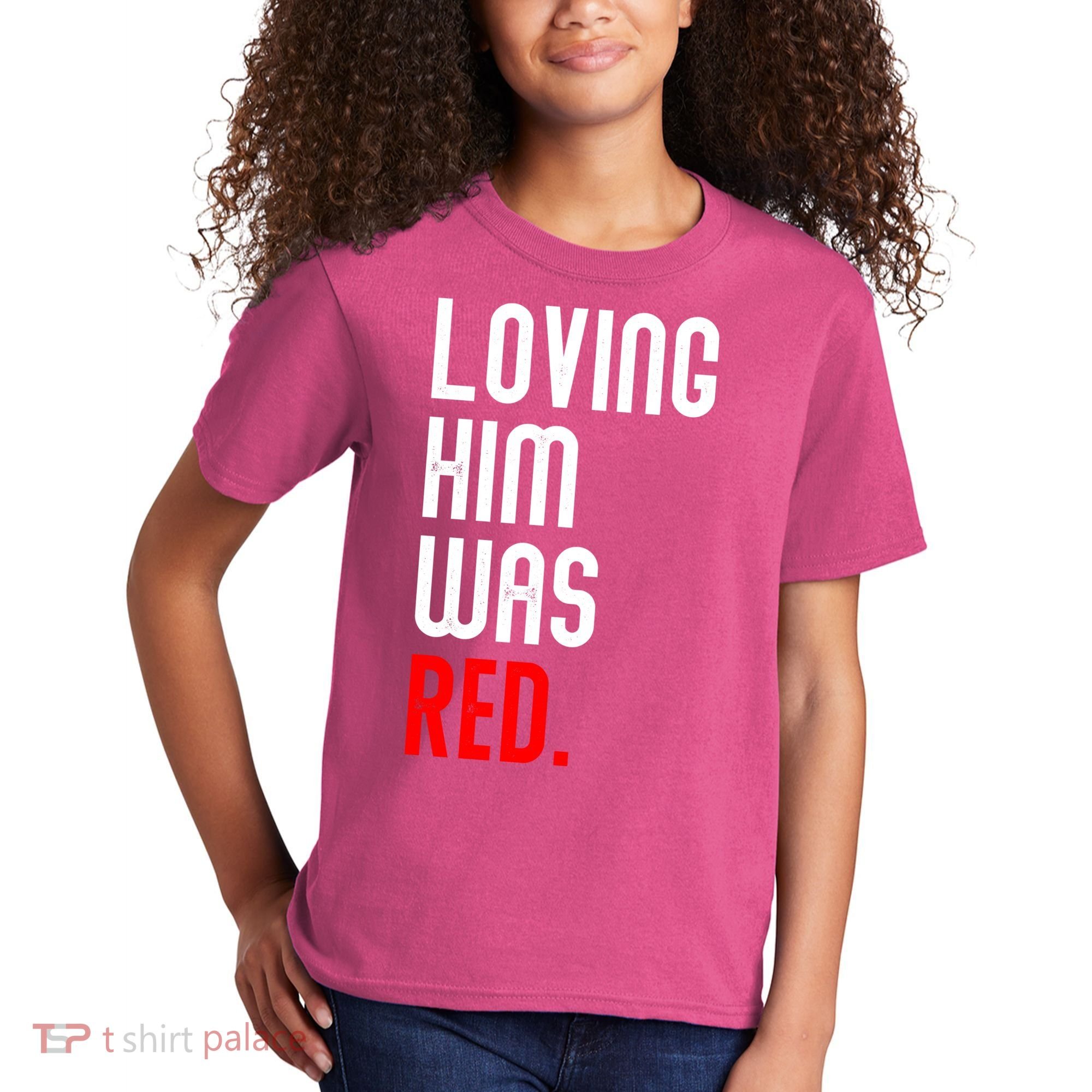 Loving Him Was Red Kids T-Shirt
