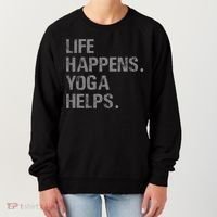 Life Happens Yoga Helps Women's Sweatshirt thumb 0