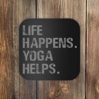 Life Happens Yoga Helps Coaster thumb 0