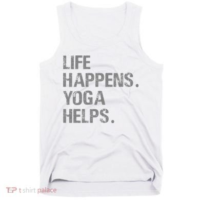 Life Happens Yoga Helps Tank Top