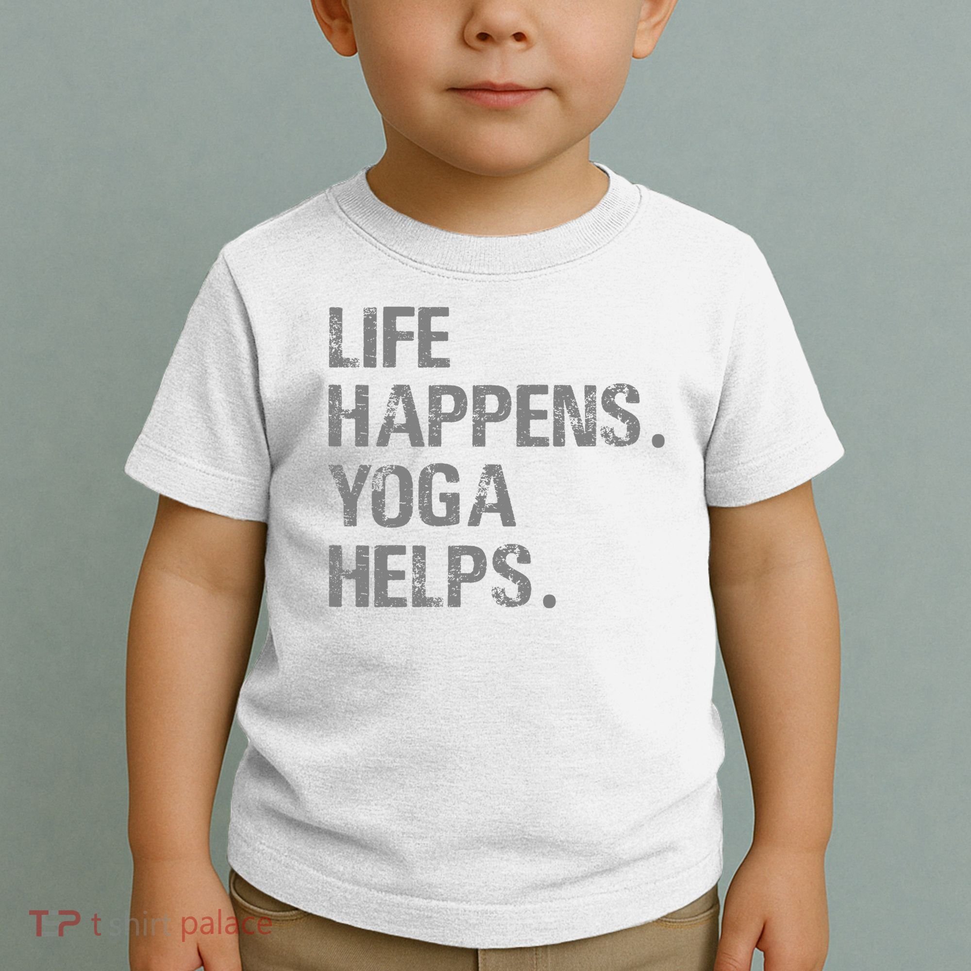 Life Happens Yoga Helps Toddler T-Shirt