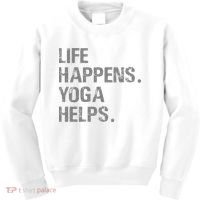 Life Happens Yoga Helps Kids Sweatshirt thumb 0