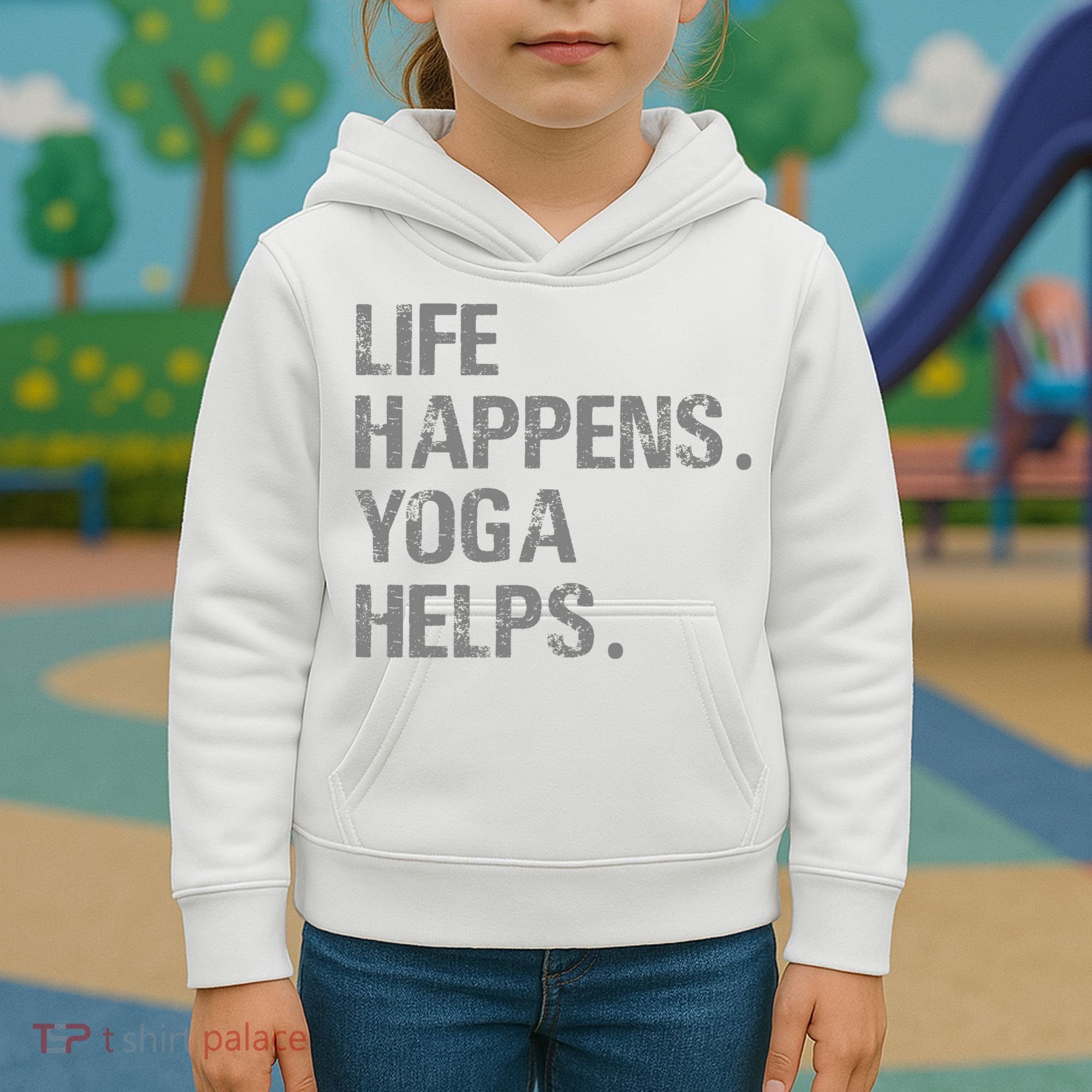 Life Happens Yoga Helps Kids Hoodie
