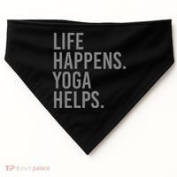 Life Happens Yoga Helps Gift USA-Made Doggie Bandana thumb 0