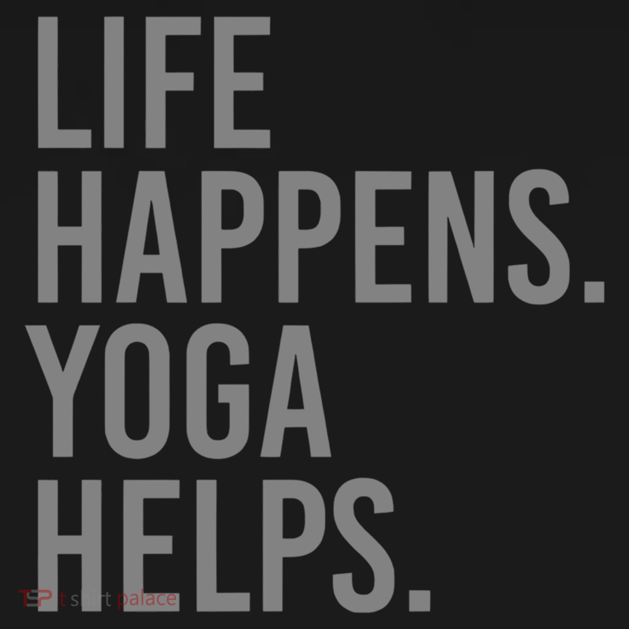 Life Happens Yoga Helps Gift Women's Hoodie
