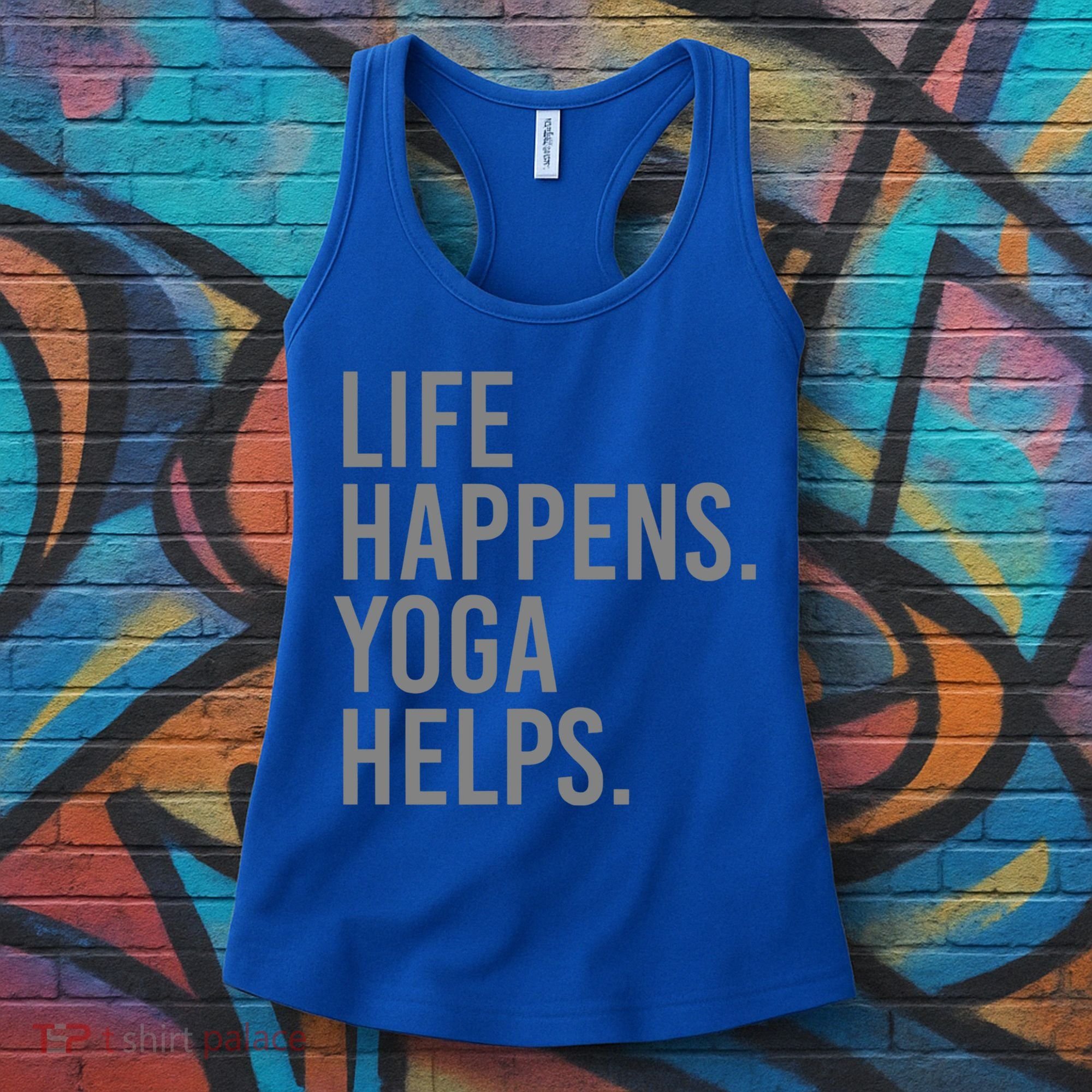 Life Happens Yoga Helps Gift Women's Tank Top