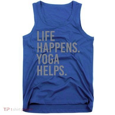 Life Happens Yoga Helps Gift Tank Top