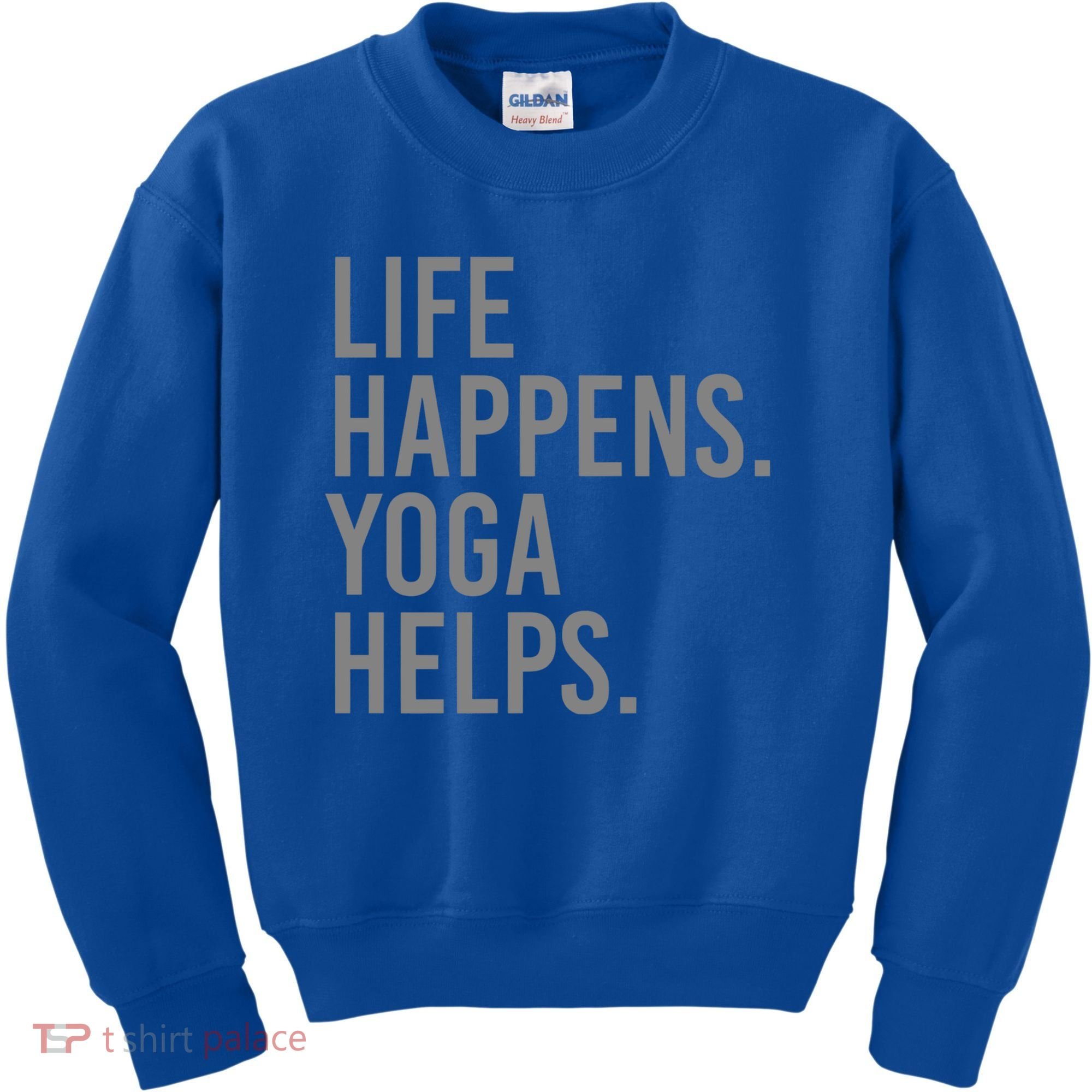 Life Happens Yoga Helps Gift Kids Sweatshirt