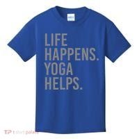 Life Happens Yoga Helps Gift Kids T-Shirt thumb 0
