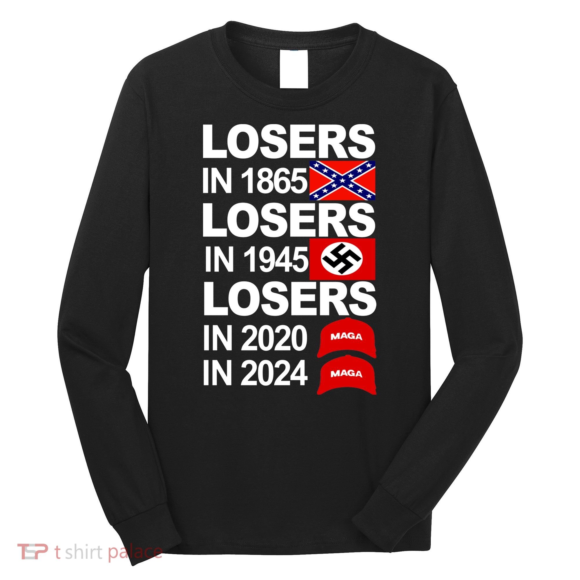 Losers In 1865 Losers In 1945 Long Sleeve Shirt