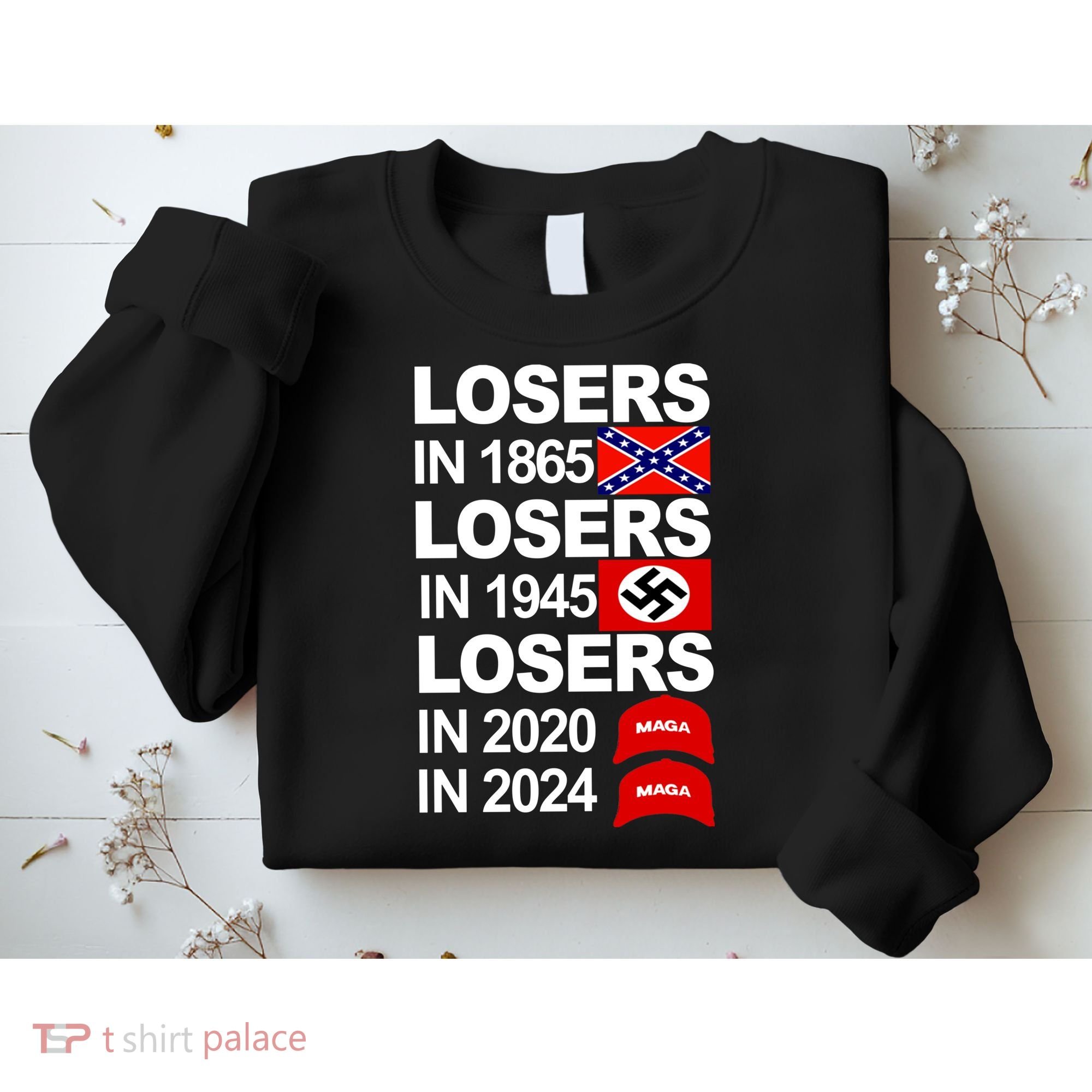 Losers In 1865 Losers In 1945 Sweatshirt