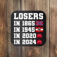 Losers In 1865 In 1945 In 2020 In 2024 Coaster thumb 0