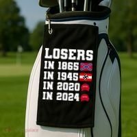 Losers In 1865 In 1945 In 2020 In 2024 Golf Towel thumb 2