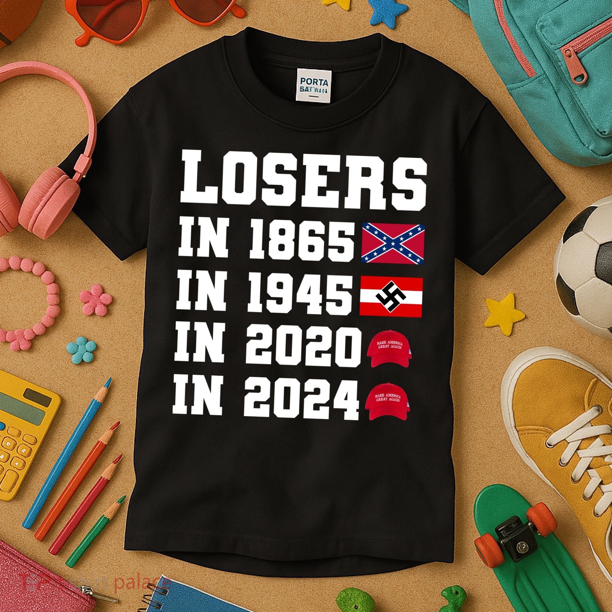 Losers In 1865 In 1945 In 2020 In 2024 Kids T-Shirt