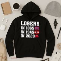 Losers In 1865 In 1945 In 2020 Hoodie thumb 3